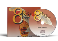 8 Rs to Freedom by Dr. Henry W. Wright