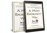 A More Excellent Way by Dr. Henry W. Wright