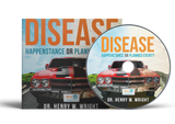 Disease: Happenstance or Planned Event? by Dr. Henry W. Wright