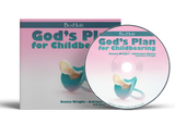 God's Plan for Childbearing by Donna Wright and Adrienne Shales