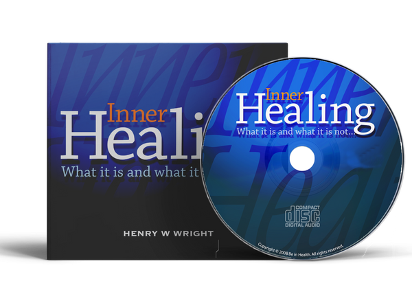 Inner Healing: What It Is & What It Is Not by Dr. Henry W. Wright