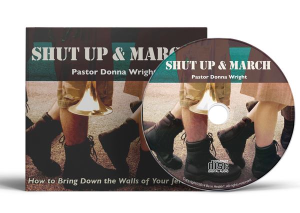 Shut Up and March by  Donna Wright