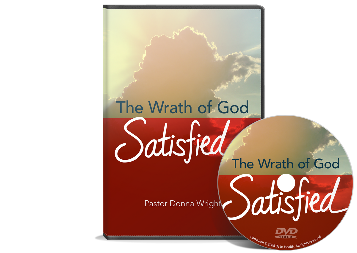 The Wrath of God Satisfied by Donna Wright Be in