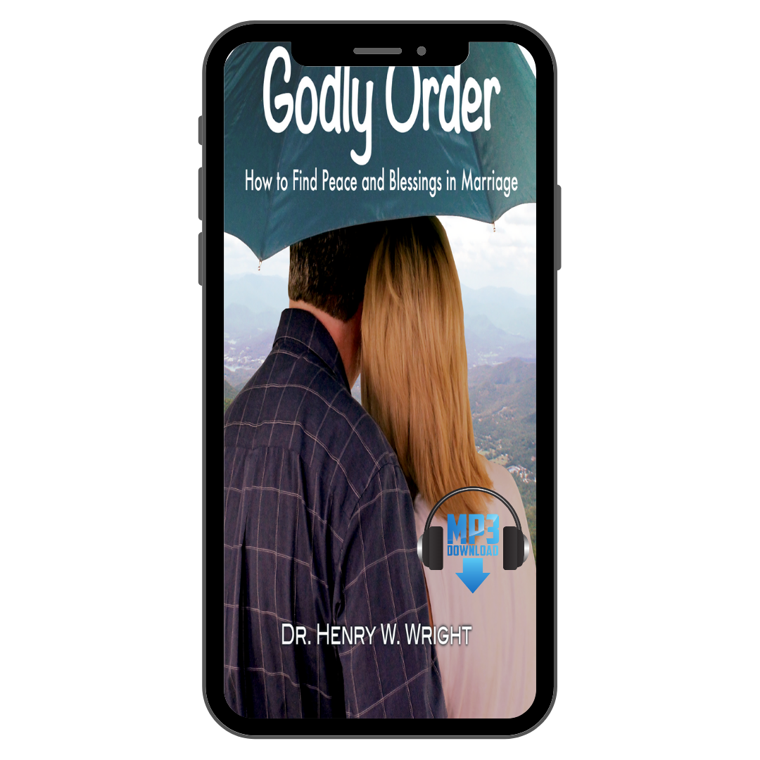 Godly Order by Dr. Henry W. Wright