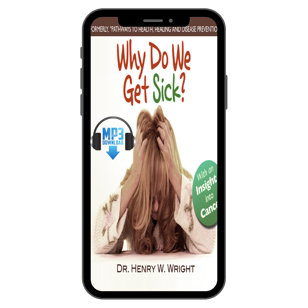 Why Do We Get Sick? by Dr. Henry W. Wright