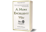 A More Excellent Way by Dr. Henry W. Wright