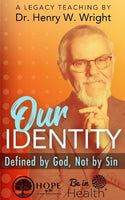 Our Identity by Dr. Henry W. Wright