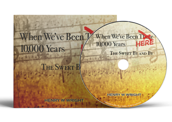 When We’ve Been Here 10,000 Years by Dr. Henry W. Wright