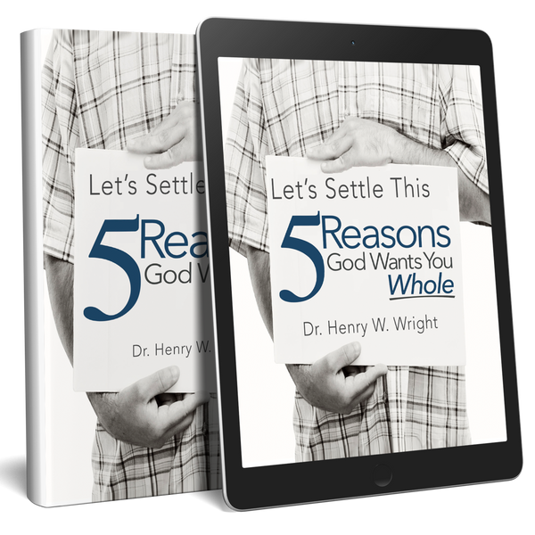 Five Reasons God Wants You Whole - FREE eBook