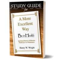 A More Excellent Way STUDY GUIDE by Dr. Henry W. Wright