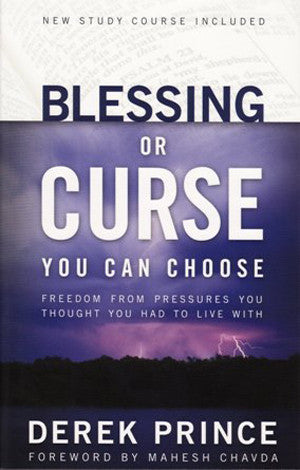Blessings or Curses by Derek Prince