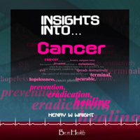 Insights into Cancer CD by Dr. Henry W. Wright
