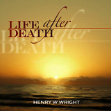 Life After Death CD by Dr. Henry W. Wright