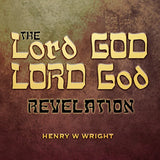 LORD God Revelation CD by Dr. Henry W. Wright