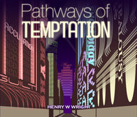 Pathways of Temptation CD by Dr. Henry W. Wright