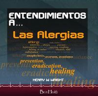 Entendimientos a Las Alergias CD por Dr. Henry W. Wright