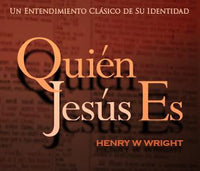 Quién Jesús Es CD por Dr.  Henry W. Wright