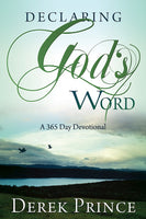 Declaring God's Word (365 Day Devotional) by Derek Prince