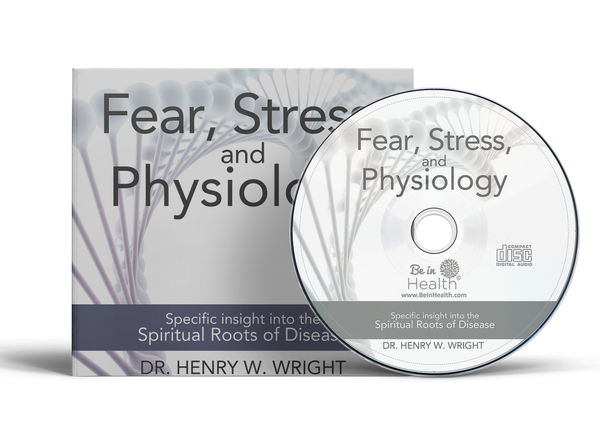 Fear, Stress & Physiology by Dr. Henry W. Wright