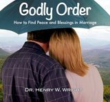 Godly Order by Dr. Henry W. Wright