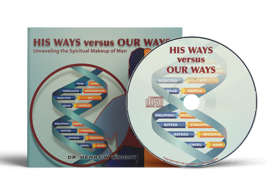 His Ways vs. Our Ways by Dr. Henry W. Wright