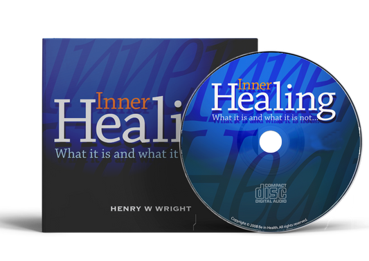 Inner Healing: What It Is & What It Is Not by Dr. Henry W. Wright