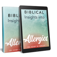 Biblical Insights into Allergies by Dr. Henry W. Wright