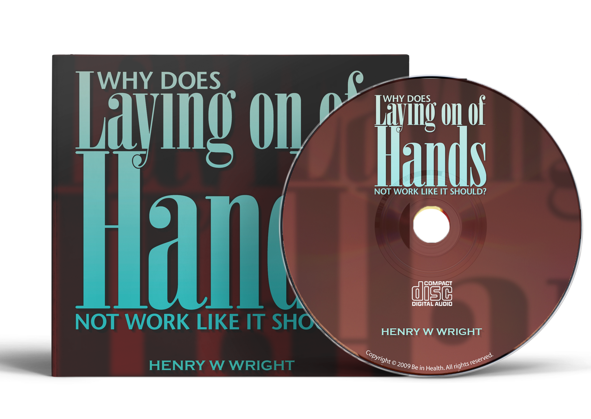 Why Does Laying On of Hands Not Work Like it Should? by Dr. Henry W. W