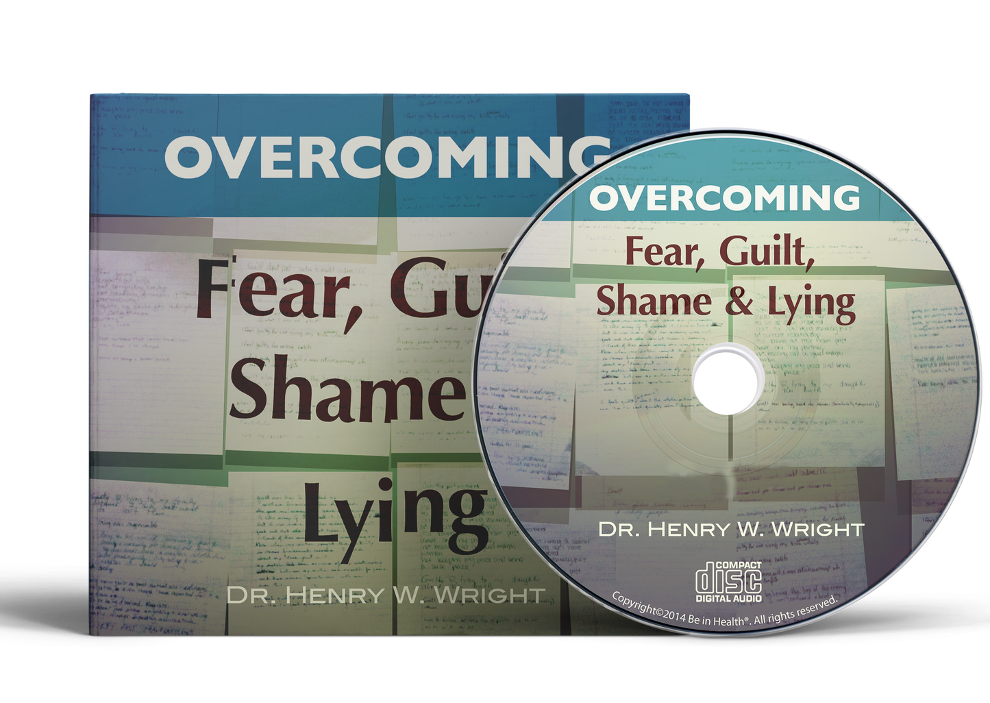 Overcoming Fear, Guilt, Shame & Lying by Dr. Henry W. Wright