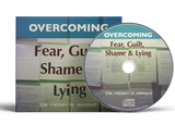 Overcoming Fear, Guilt, Shame & Lying by Dr. Henry W. Wright