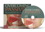 Overcoming Passivity by John and Adrienne Shales
