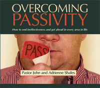 Overcoming Passivity CD by Pastor John and Adrienne Shales