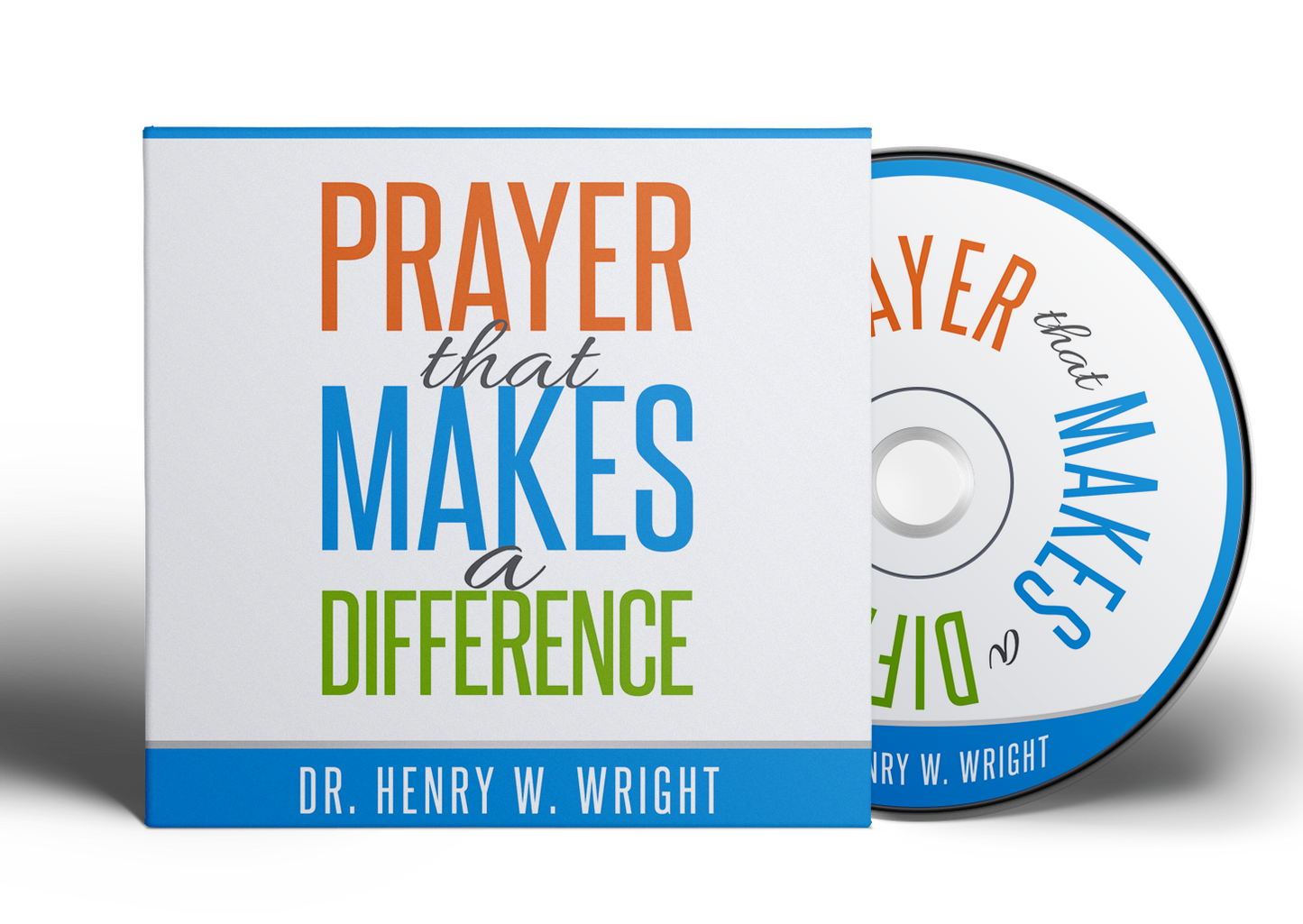 Prayer that Makes a Difference by Dr. Henry W. Wright