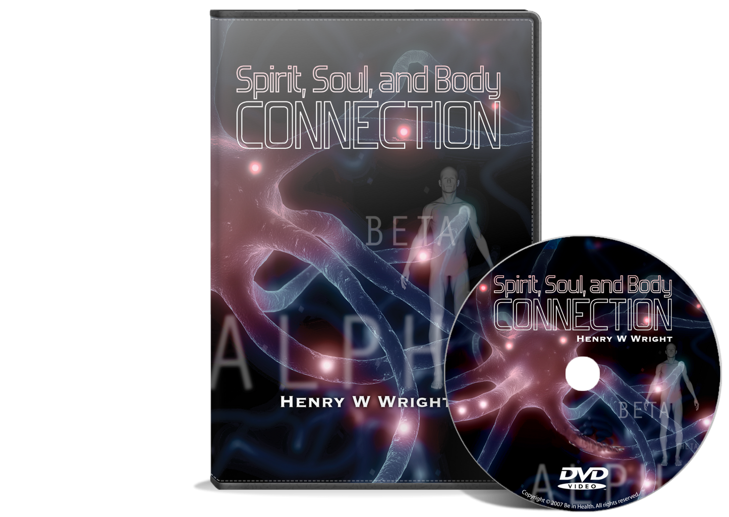 Spirit, Soul, and Body Connection by Dr. Henry W. Wright