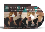 Shut Up and March by  Donna Wright