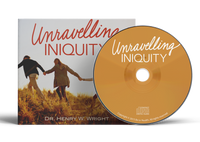 Unravelling Iniquity by Dr. Henry W. Wright
