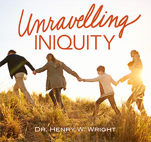 Unravelling Iniquity by Dr. Henry W. Wright