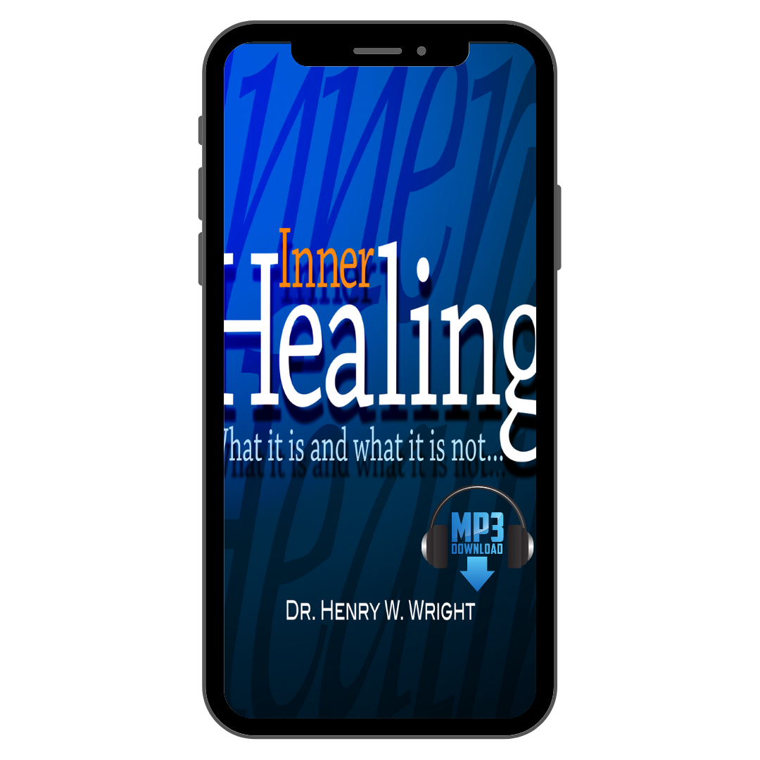 Inner Healing: What It Is & What It Is Not by Dr. Henry W. Wright