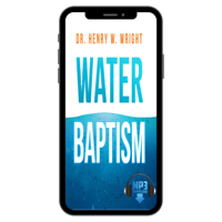Water Baptism by Dr. Henry W. Wright
