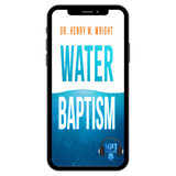 Water Baptism by Dr. Henry W. Wright
